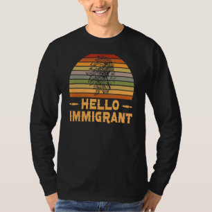 Indigenous  Native American Indian Hello Immigrant T-Shirt