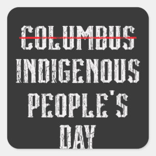 Indigenous Peoples Day Funny Square Sticker