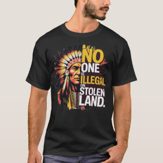 Indigenous Peoples' Day - No One is Illegal on Sto T-Shirt