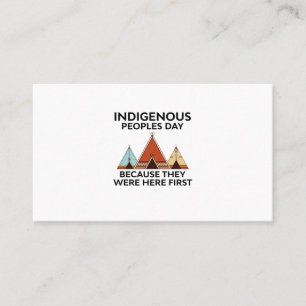 Indigenous Peoples Day They Were Here First Native Business Card