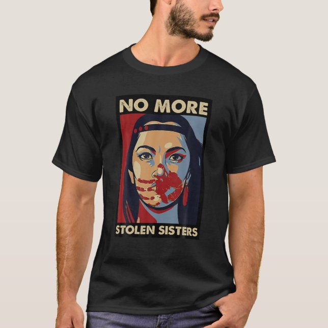 Indigenous Women No More Stolen Sisters T-Shirt (Front)