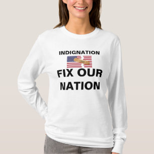 INDIGNATION FIX OUR NATION T-Shirt