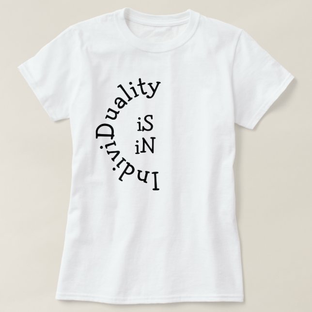 Individuality Is In Custom Inspirational Tee (Design Front)