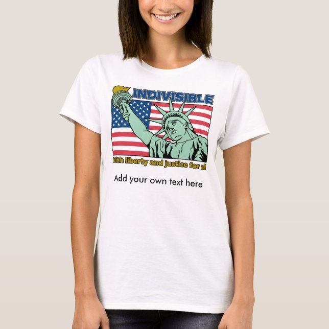Indivisible: With Liberty and Justice for All T-Shirt (Front)