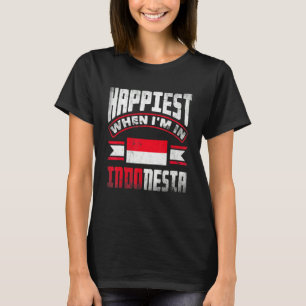Indonesia Indonesian Flag Happiest When Im In Indo T-Shirt