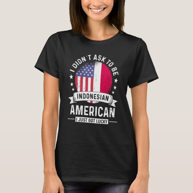 Indonesian American Patriot Grown Humor Flag T-Shirt (Front)