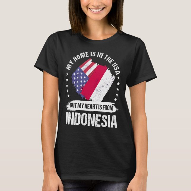 Indonesian American Patriot Grown Proud My Heart i T-Shirt (Front)