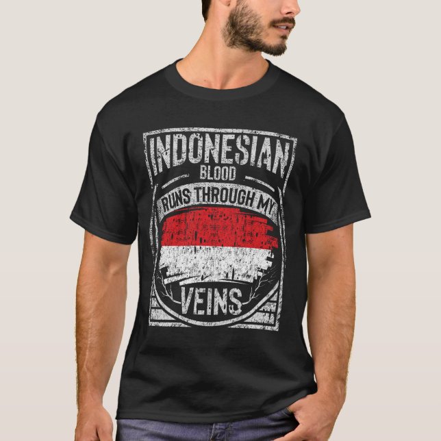 Indonesian Blood Runs Through My Veins T-Shirt (Front)