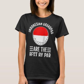 Indonesian Grandpas Are The Best By Par Golf Grand T-Shirt