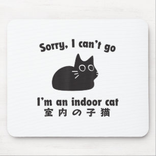 Indoor Cat Excuse Funny Kitten Im Staying Home Mouse Mat