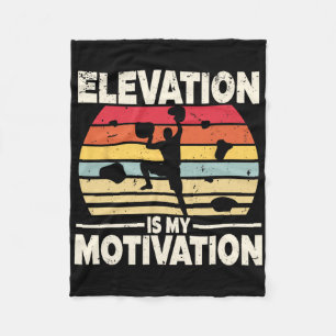 Indoor Rock Climbing Elevation Is My Motivation Fleece Blanket