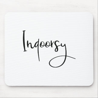 Indoorsy Script Funny  Mouse Mat