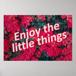 Indulge in life's small pleasures poster