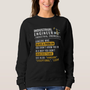 Industrial Engineer Definition Funny Job Sweatshirt