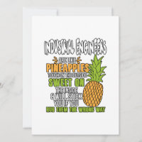 Industrial Engineers Are Like Pineapples.