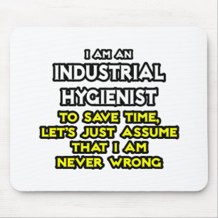 Industrial Hygienist Joke .. Never Wrong Mouse Mat