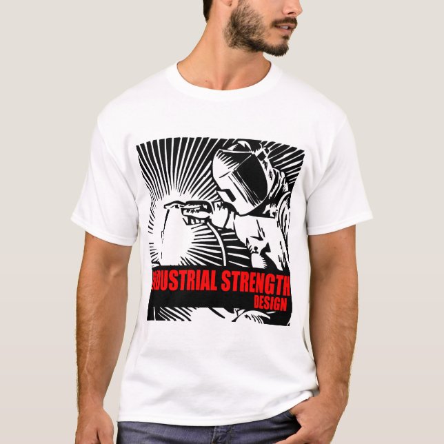 Industrial Strength design T-Shirt (Front)