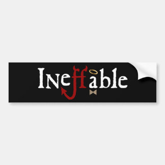 Ineffable Bumper Sticker