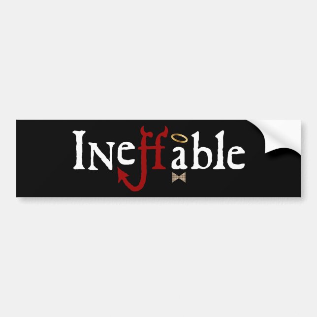 Ineffable Bumper Sticker (Front)