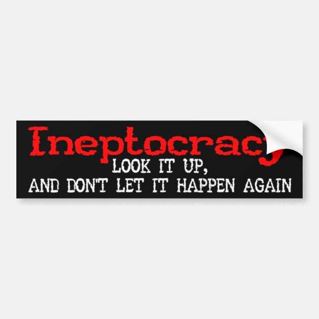 Ineptocracy Bumper Sticker (Front)