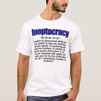 Ineptocracy Definition T-Shirt