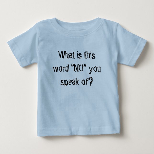 infant baby cool tshirt what is this word no... (Front)