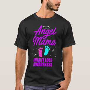 Infant Loss Mama Pregnancy Baby Miscarriage 1 T-Shirt