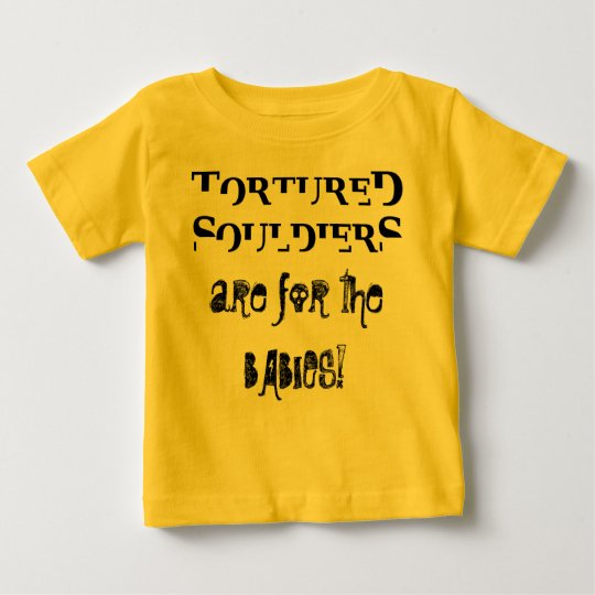 Infant Souldiers - "For the Babies" Baby T-Shirt