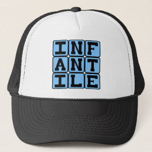 Infantile, Very Young Trucker Hat