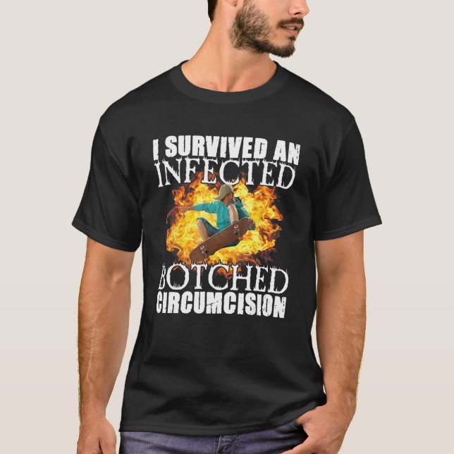 Infected Botched Circumcision  Meme Offensive Weir T-Shirt (Front)