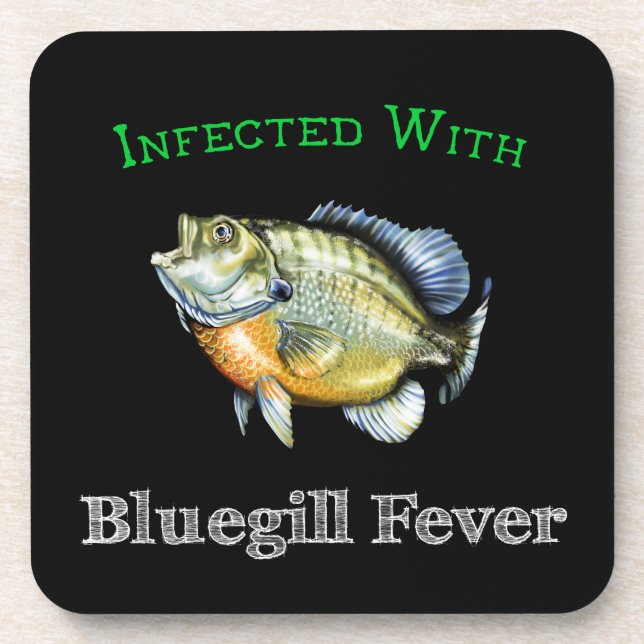 Infected With Bluegill Fever Coaster (Front)