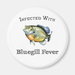Infected With Bluegill Fever Magnet
