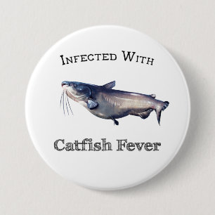 Infected With Catfish Fever 7.5 Cm Round Badge