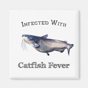 Infected With Catfish Fever Magnet