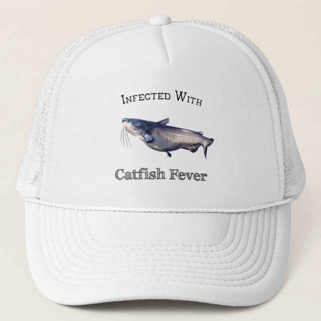 Infected With Catfish Fever Trucker Hat (Front)