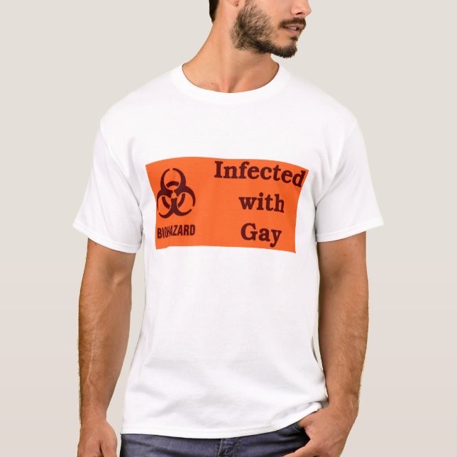 Infected With Gay T-Shirt (Front)