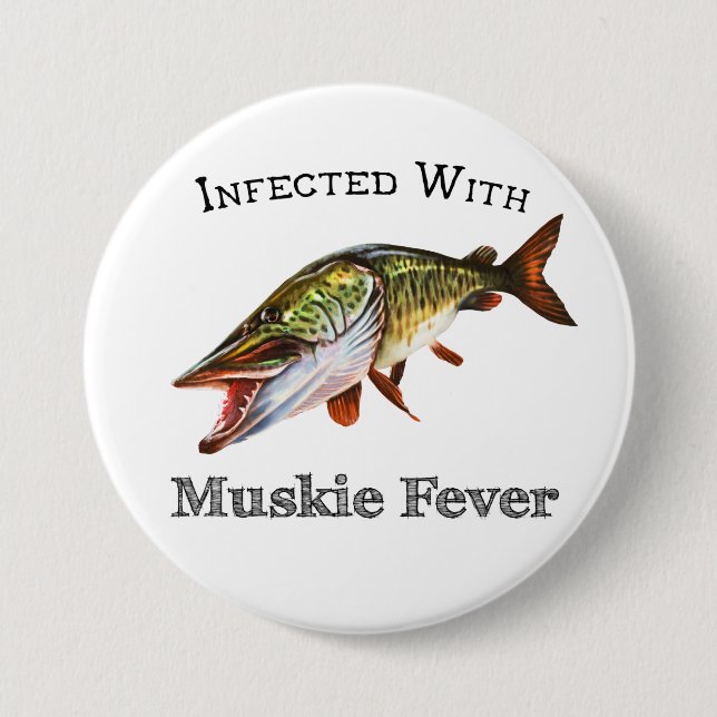 Infected With Muskie Fever 7.5 Cm Round Badge (Front)