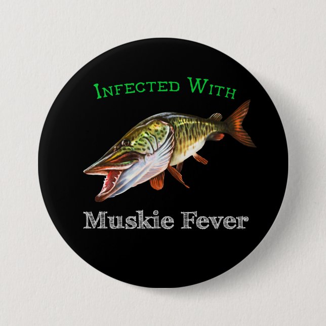 Infected With Muskie Fever 7.5 Cm Round Badge (Front)