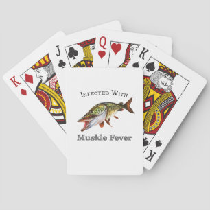 Infected With Muskie Fever Playing Cards
