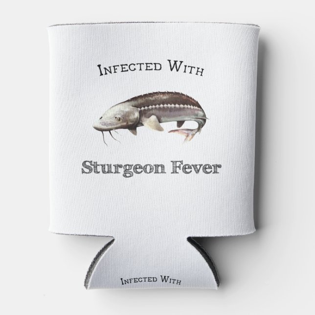 Infected With Sturgeon Fever Can Cooler (Front)