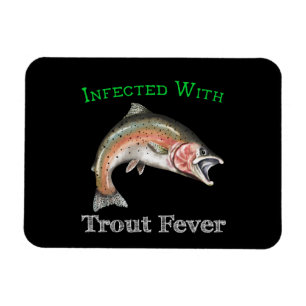 Infected With Trout Fever Magnet