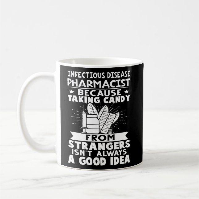 Infectious Disease Pharmacist Candy From Strangers Coffee Mug (Left)