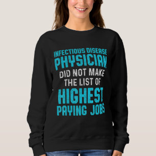 Infectious Disease Physician Md Doctor 5 Sweatshirt