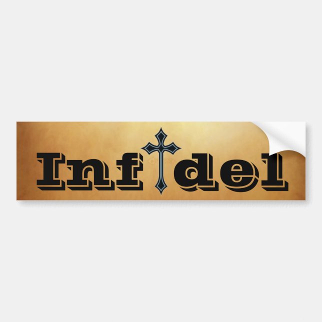 Infidel Bumper Sticker (Front)
