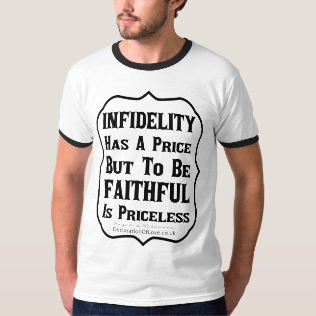 Infidelity Has A Price T-Shirt (Front)