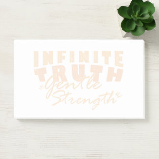 Infinite Truth, Gentle Strength Post-it® Notes