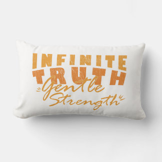 Infinite Truth, Gentle Strength Throw Pillows