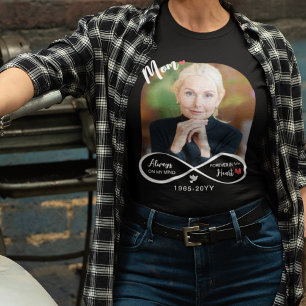 Infinity Always On My Mind Photo Mum Memorial T-Shirt