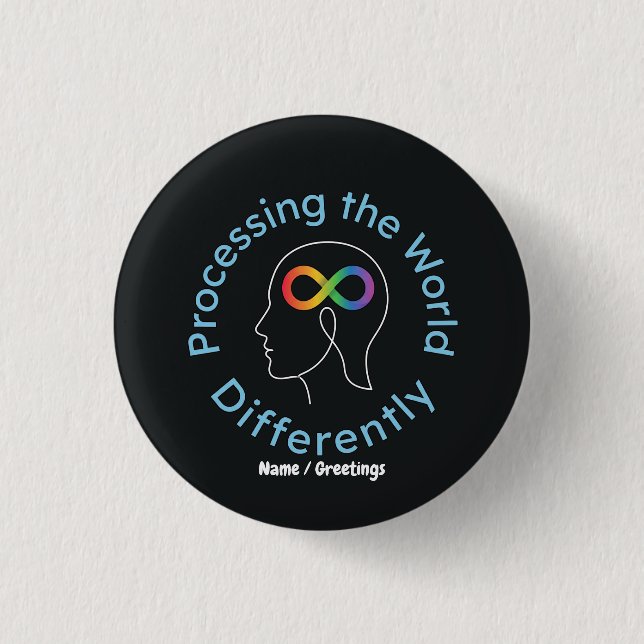 Infinity Art Processing the World Differently 3 Cm Round Badge (Front)