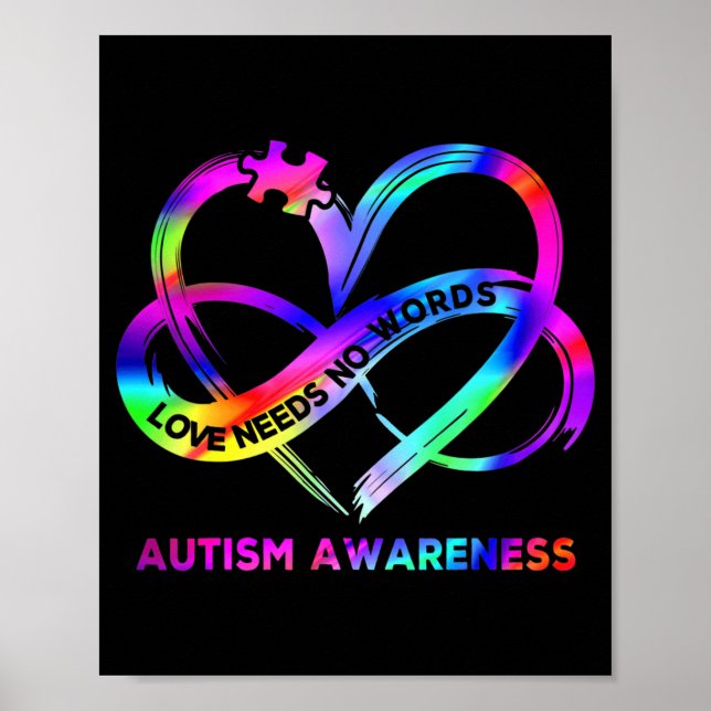 Infinity Heart Love Autism Awareness Needs No Word Poster (Front)